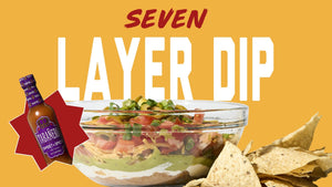 seven layer dip with Tabañero sweet and spicy kosher gluten-free vegan all-natural hot sauce